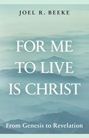 For Me to Live is Christ (Hard Cover)