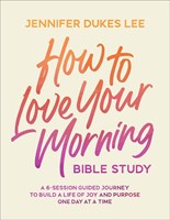 How to Love Your Morning Bible Study (Paperback)