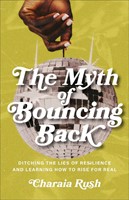 The Myth of Bouncing Back (Paperback)