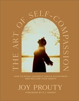 The Art of Self-Compassion (Hard Cover)