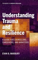 Understanding Trauma and Resilience (Paperback)