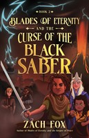 Blades of Eternity and the Curse of the Black Saber (Paperback)
