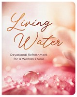Living Water: Refreshment For A Womans Soul (Paperback)