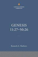 Genesis 11:27–50:26: The Christian Standard Commentary (Hard Cover)