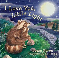 I Love You, Little Light (Board Book)