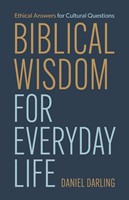 Biblical Wisdom for Everyday Life (Paperback)