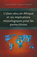 L’islam vécu en Afrique et ses implications missiologiques (Paperback)