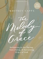 The Melody of Grace Bible Study Book with Video Access