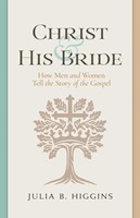 Christ and His Bride (Paperback)