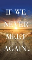 If We Never Meet Again (Single Tract) (Tract)