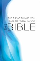 The Basic Thing You Need to Know About the Bible (Paperback)