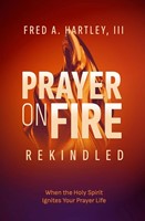 Prayer on Fire Rekindled (Paperback)