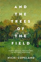 And the Trees of the Field (Paperback)