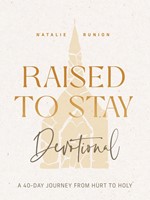 Raised to Stay Devotional (Hard Cover)