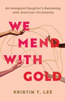 We Mend With Gold (Hardback)