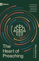 The Heart of Preaching (Paperback)