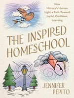 The Inspired Homeschool (Hard Cover)
