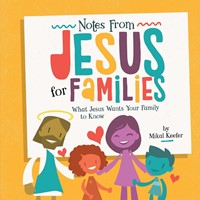 Notes from Jesus for Families (Hard Cover)