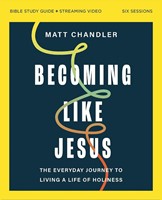 Becoming Like Jesus Bible Study Guide Plus Streaming Video (Paperback)