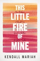 This Little Fire Of Mine (Paperback)