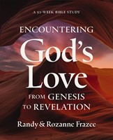 Encountering God's Love From Genesis To Revelation (Paperback)