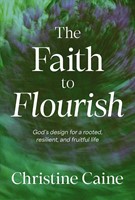 The Faith To Flourish (Paperback)