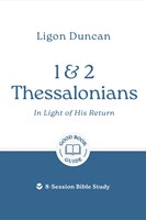 1 & 2 Thessalonians: In Light Of His Return (Paperback)
