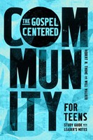 Gospel-Centered Community For Teens (Paperback)