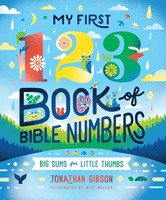 My First 123 Book Of Bible Numbers (Hard Cover)