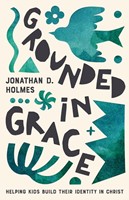 Grounded In Grace (Paperback)