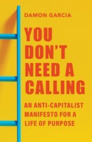 You Don't Need A Calling (Paperback)