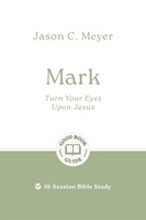 Mark: Turn Your Eyes Upon Jesus (Paperback)