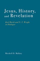 Jesus, History, And Revelation (Hardcover)