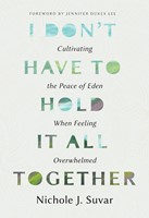 I Don't Have to Hold it All Together (Paperback)