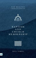Baptism and Church Membership (Paperback)