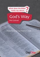 What Does the Bible Really Say About... God's Way (Paperback)