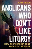Anglicans Who Don’t Like Liturgy (Paperback)