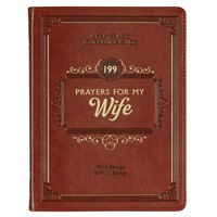 199 Prayers for My Wife Prayer and Journaling Guide (Imitation Leather)