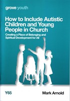 How to Include Autistic Children and Young People in Church (Paperback)
