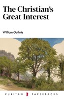 The Christian's Great Interest (Paperback)