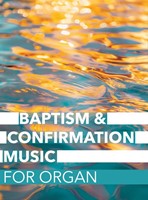 Baptism & Confirmation Music For Organ (Paperback)