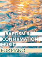 Baptism & Confirmation Music For Piano (Paperback)