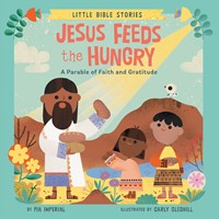 Jesus Feeds the Hungry (Board Book)
