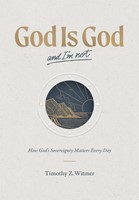 God is God and I'm Not (Hard Cover)
