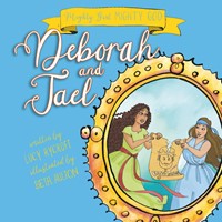 Deborah and Jael (Mighty Girl, Mighty God) (Paperback)