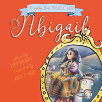 Abigail (Mighty Girl, Mighty God) (Paperback)