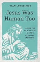 Jesus Was Human Too (Paperback)