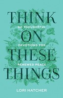 Think On These Things (Paperback)