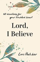 Lord, I Believe (Paperback)