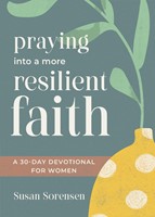 Praying into a More Resilient Faith (Paperback)